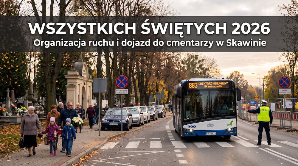 Wszystkich Świętych 2026 w Skawinie: Dodatkowe autobusy, zmiany w parkowaniu i apel o ostrożność